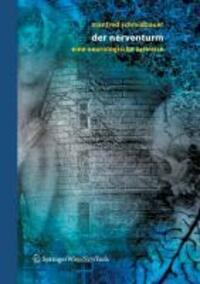 Cover: 9783211252888 | Der Nerventurm | Eine neurologische Zeitreise | Manfred Schmidbauer