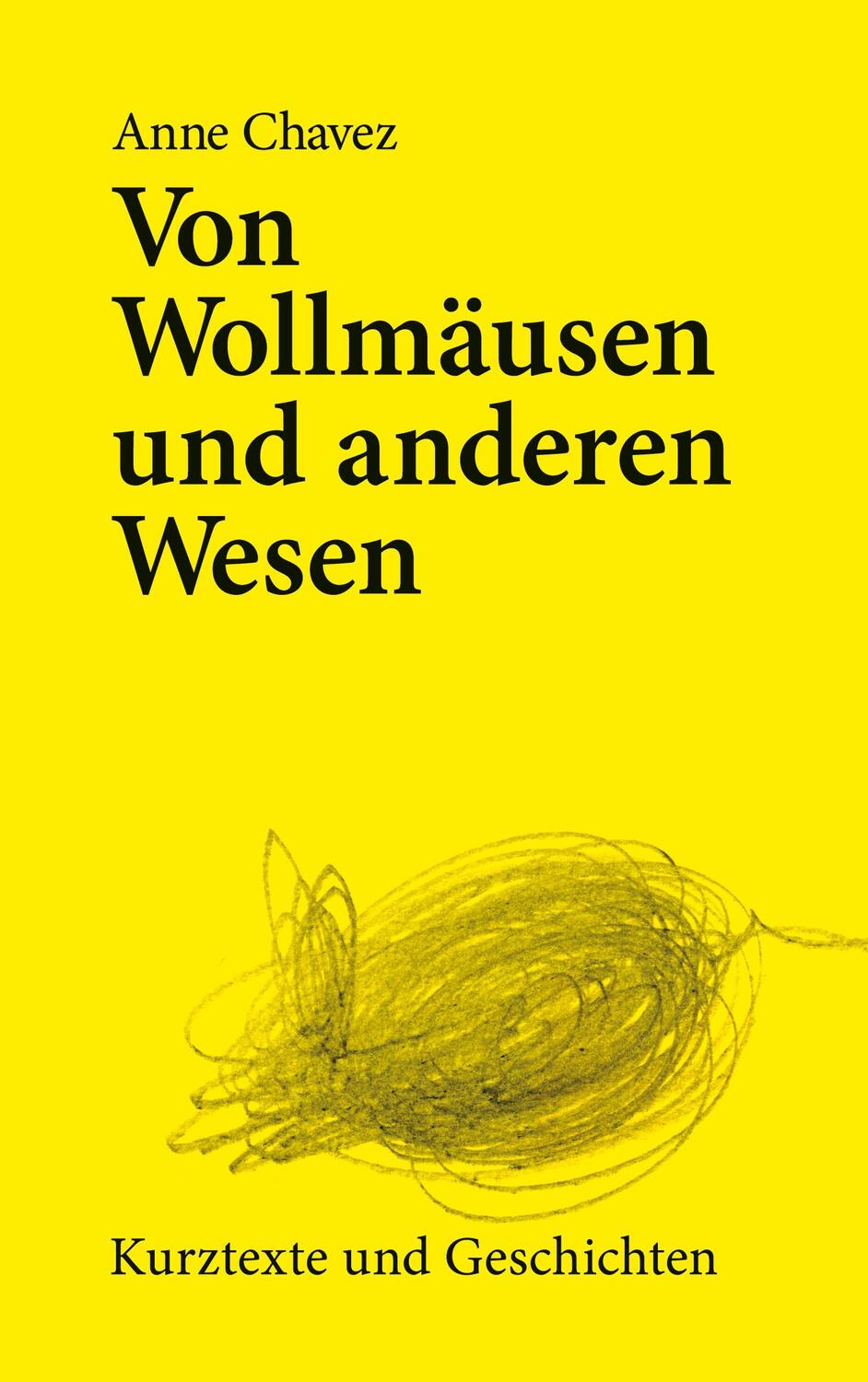Cover: 9783749496020 | Von Wollmäusen und anderen Wesen | Kurztexte und Geschichten | Chavez