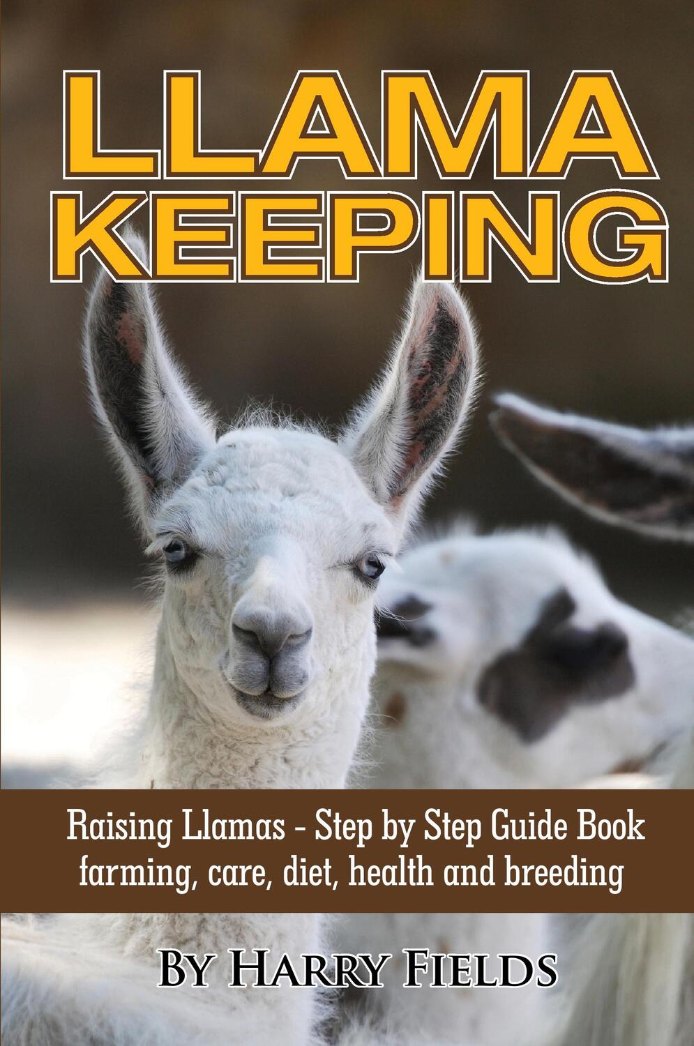 Cover: 9781910085370 | Llama Keeping - Raising Llamas - Step by Step Guide Book......