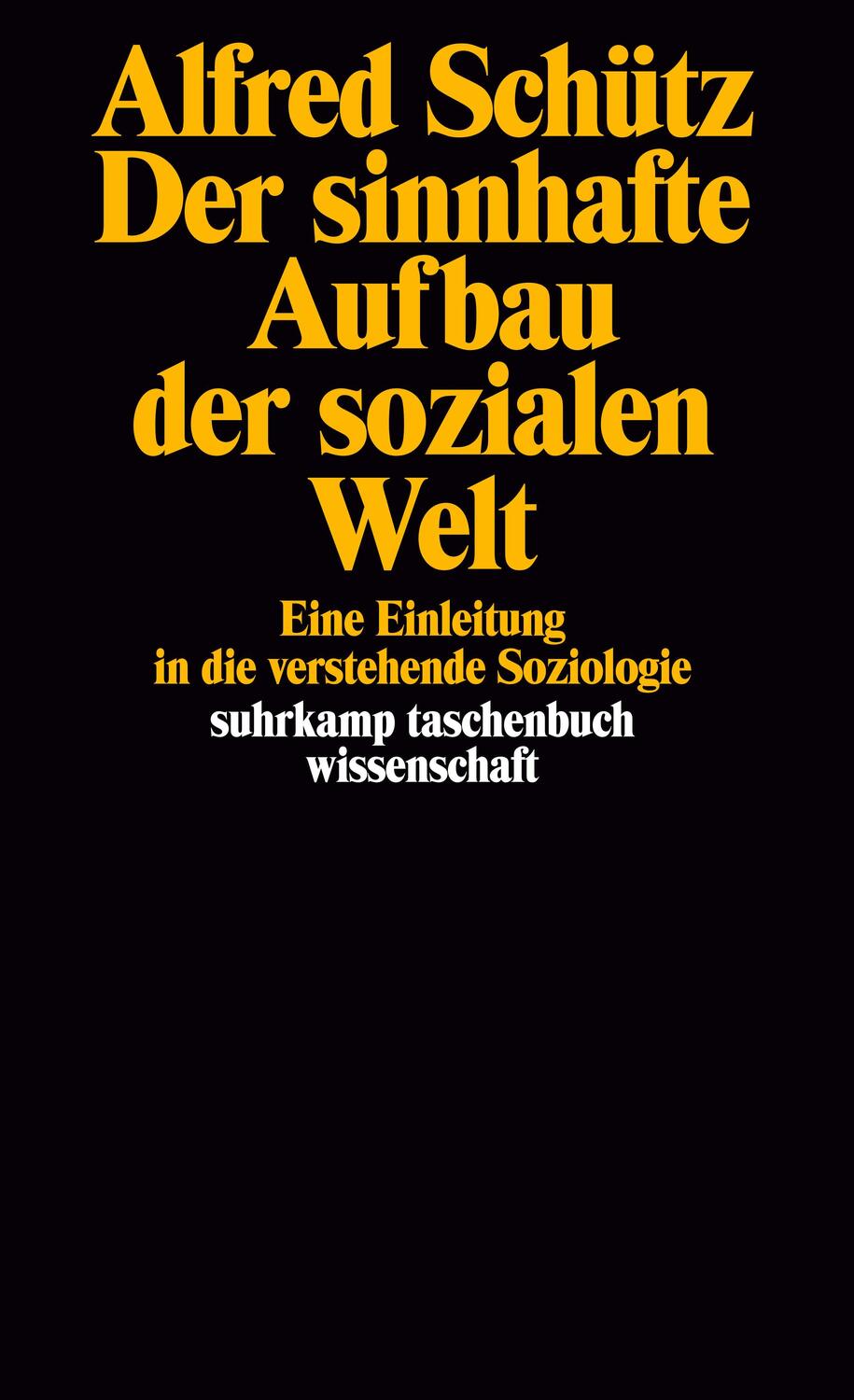 Cover: 9783518276921 | Der sinnhafte Aufbau der sozialen Welt | Alfred Schütz | Taschenbuch