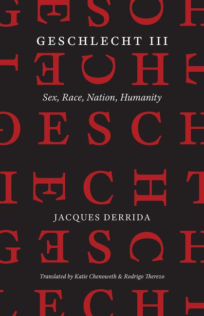 Cover: 9780226677460 | Geschlecht III | Sex, Race, Nation, Humanity | Jacques Derrida | Buch