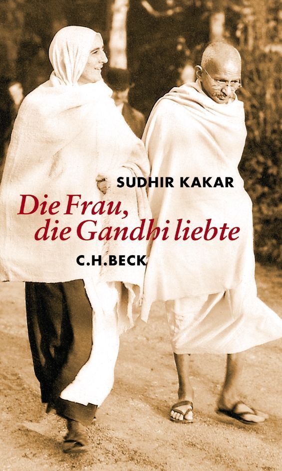 Cover: 9783406529122 | Die Frau, die Gandhi liebte | Sudhir Kakar | Buch | 287 S. | Deutsch