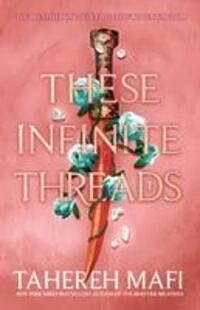 Cover: 9780755500116 | These Infinite Threads | Tahereh Mafi | Buch | This Woven Kingdom