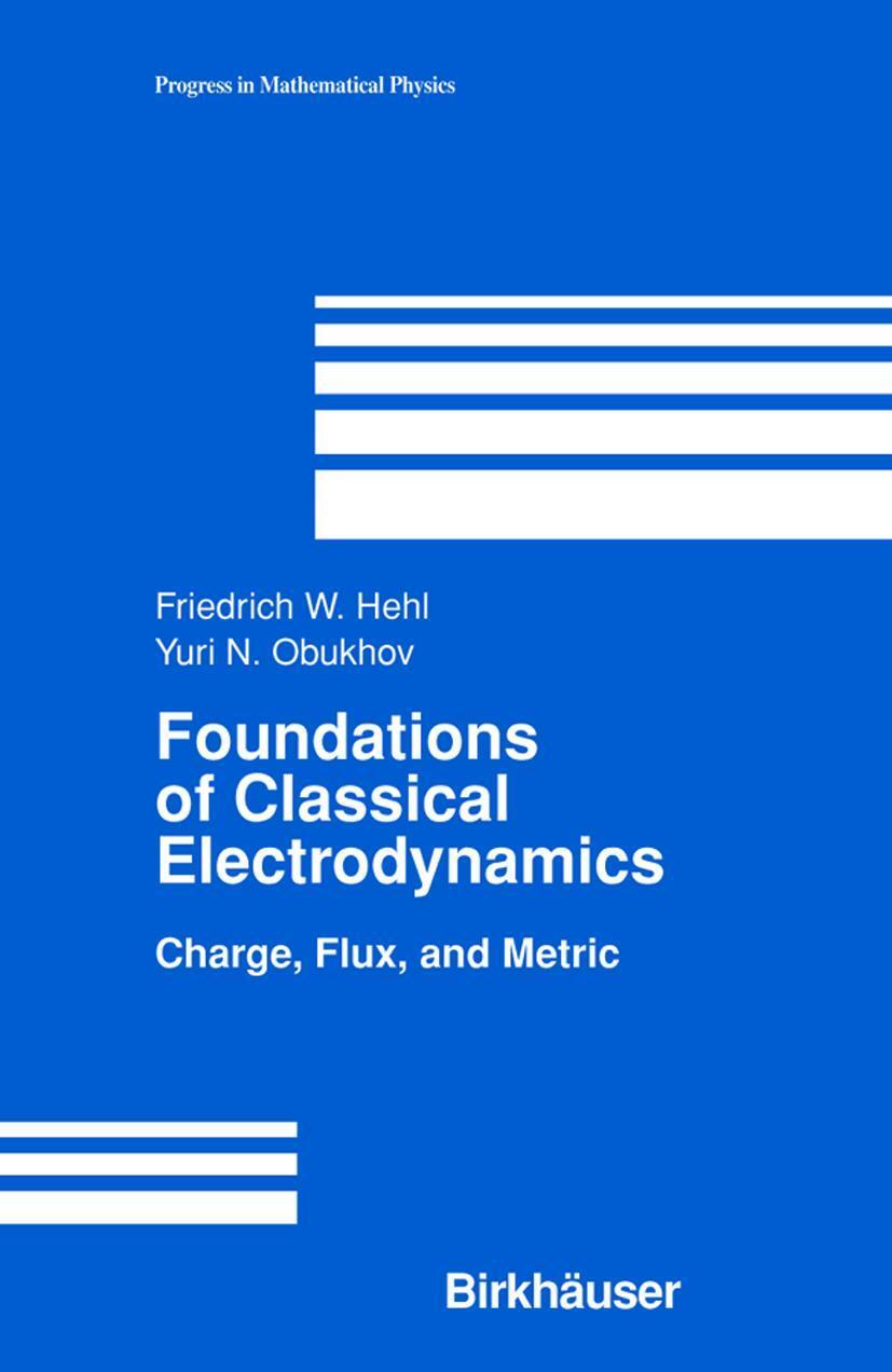 Cover: 9780817642228 | Foundations of Classical Electrodynamics | Charge, Flux, and Metric