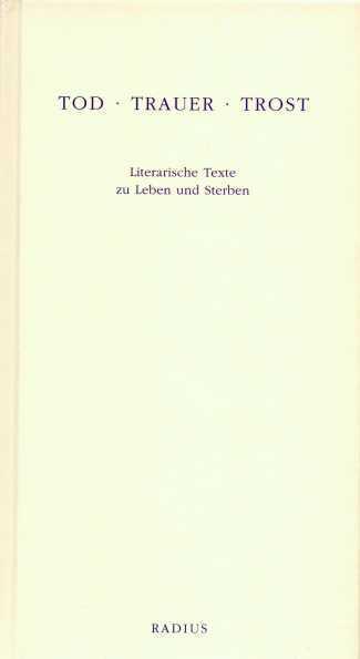 Cover: 9783871736551 | Tod - Trauer - Trost | Literarische Texte zu Leben und Sterben | Erk