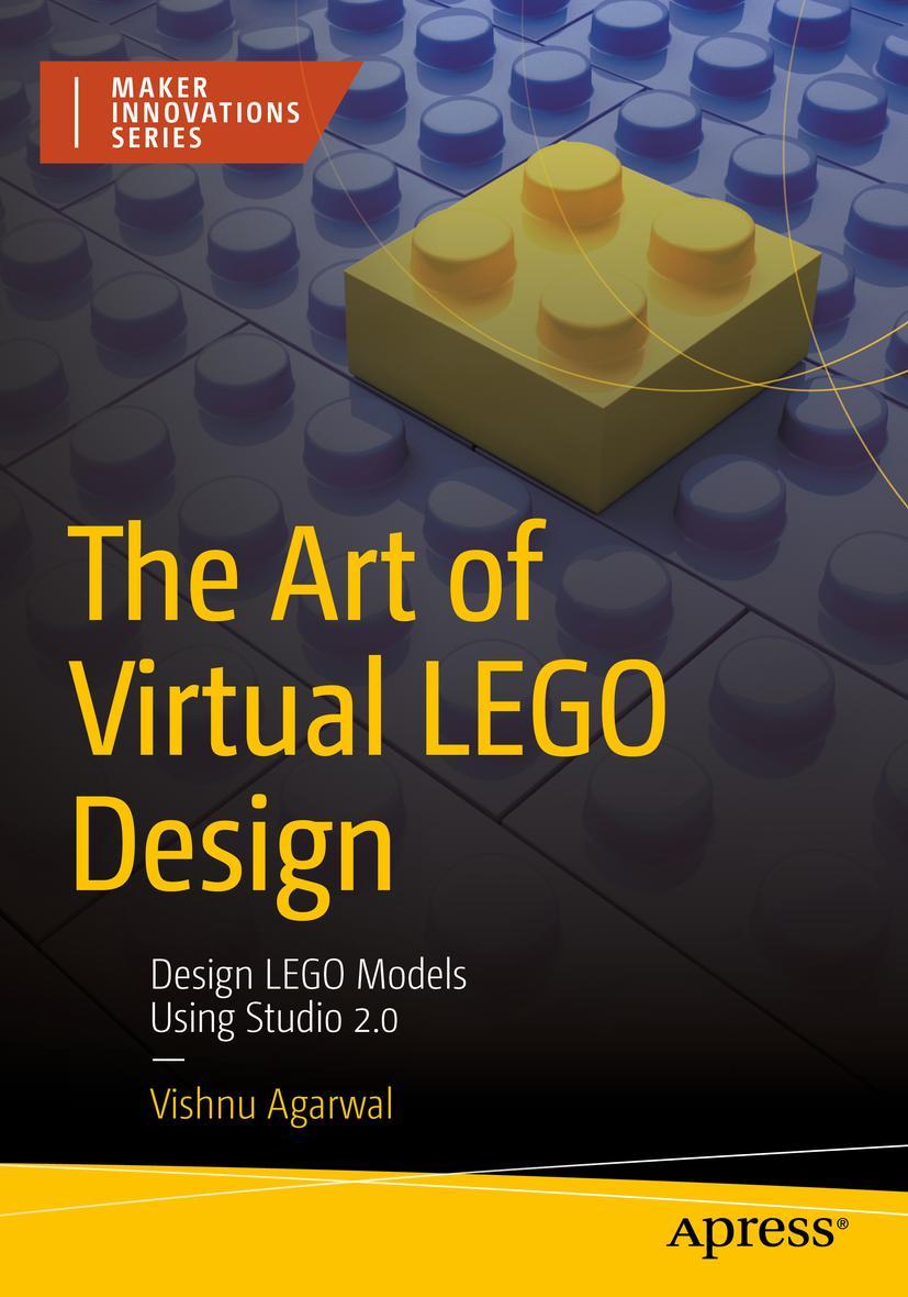 Cover: 9781484287767 | The Art of Virtual LEGO Design | Design LEGO Models Using Studio 2.0