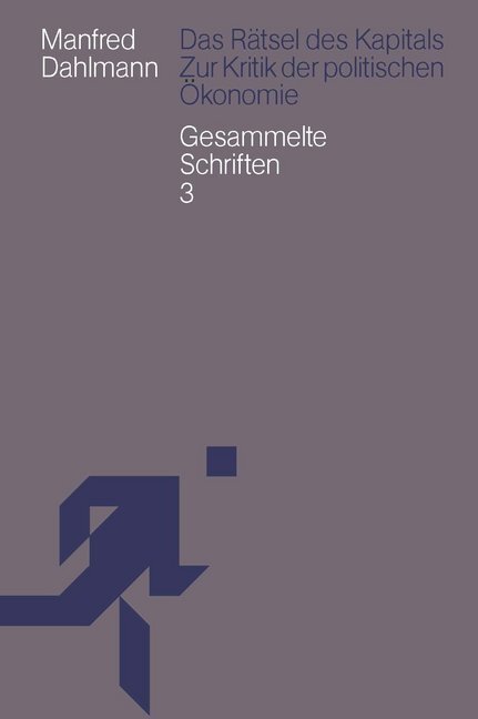 Cover: 9783862591381 | Das Rätsel des Kapitals | Manfred Dahlmann | Taschenbuch | 2020