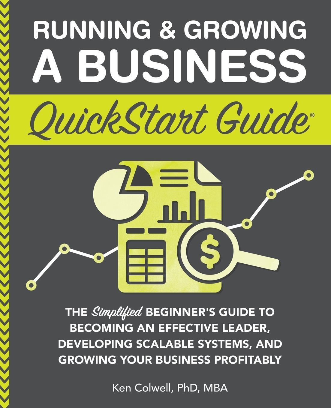 Cover: 9781636100630 | Running &amp; Growing a Business QuickStart Guide | Ken Colwell Mba | Buch