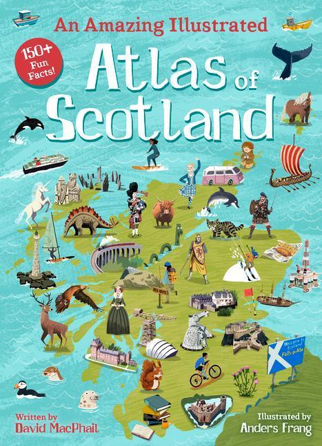 Cover: 9781782507482 | An Amazing Illustrated Atlas of Scotland | David Macphail | Buch