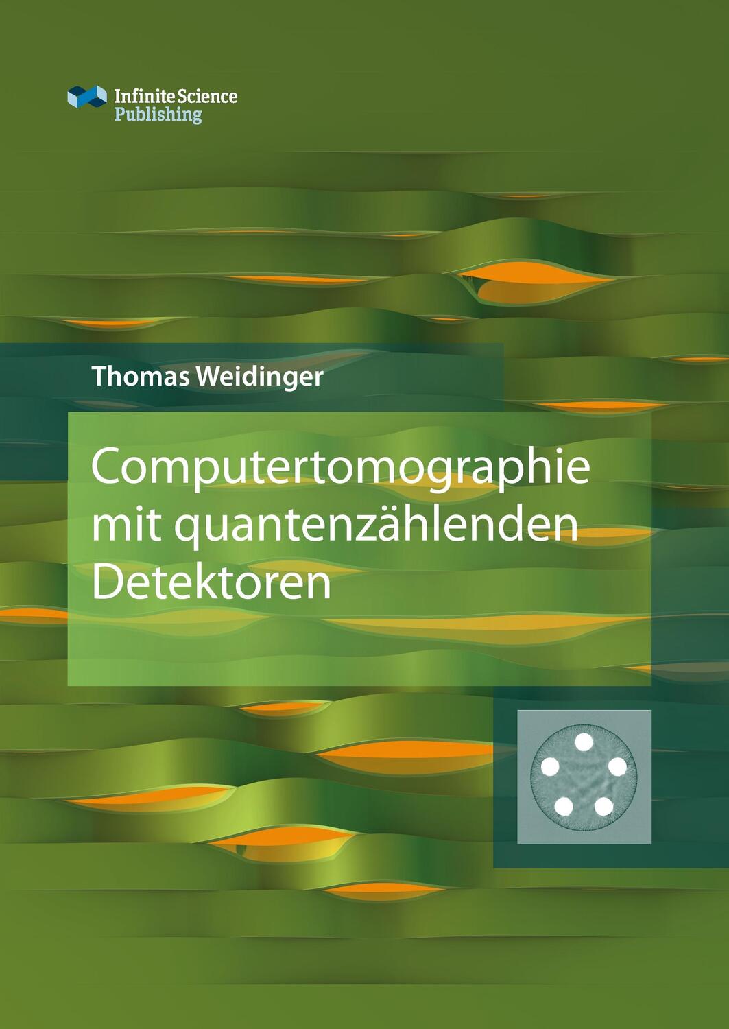 Cover: 9783945954201 | Computertomographie mit quantenzählenden Detektoren | Thomas Weidinger