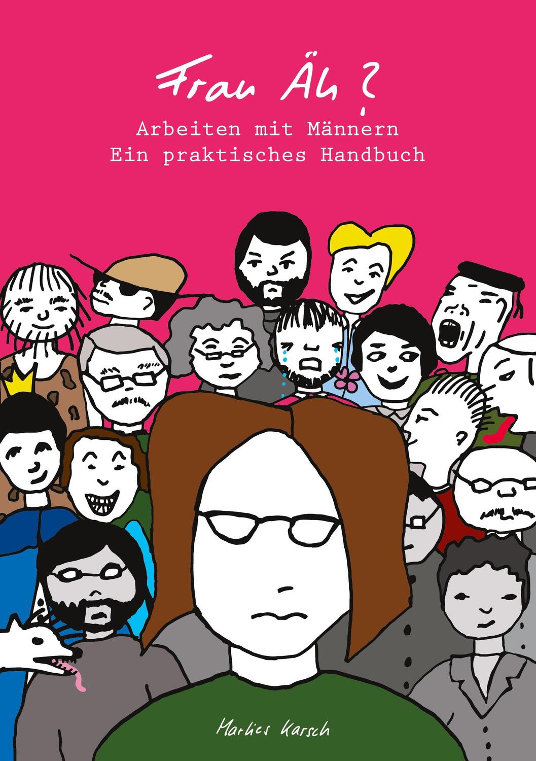 Cover: 9783754313305 | Frau Äh? | Arbeiten mit Männern - Ein praktisches Handbuch | Buch