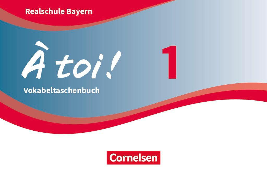 Cover: 9783061221997 | À toi ! Band 1 - Bayern - Vokabeltaschenbuch | Taschenbuch | 104 S.