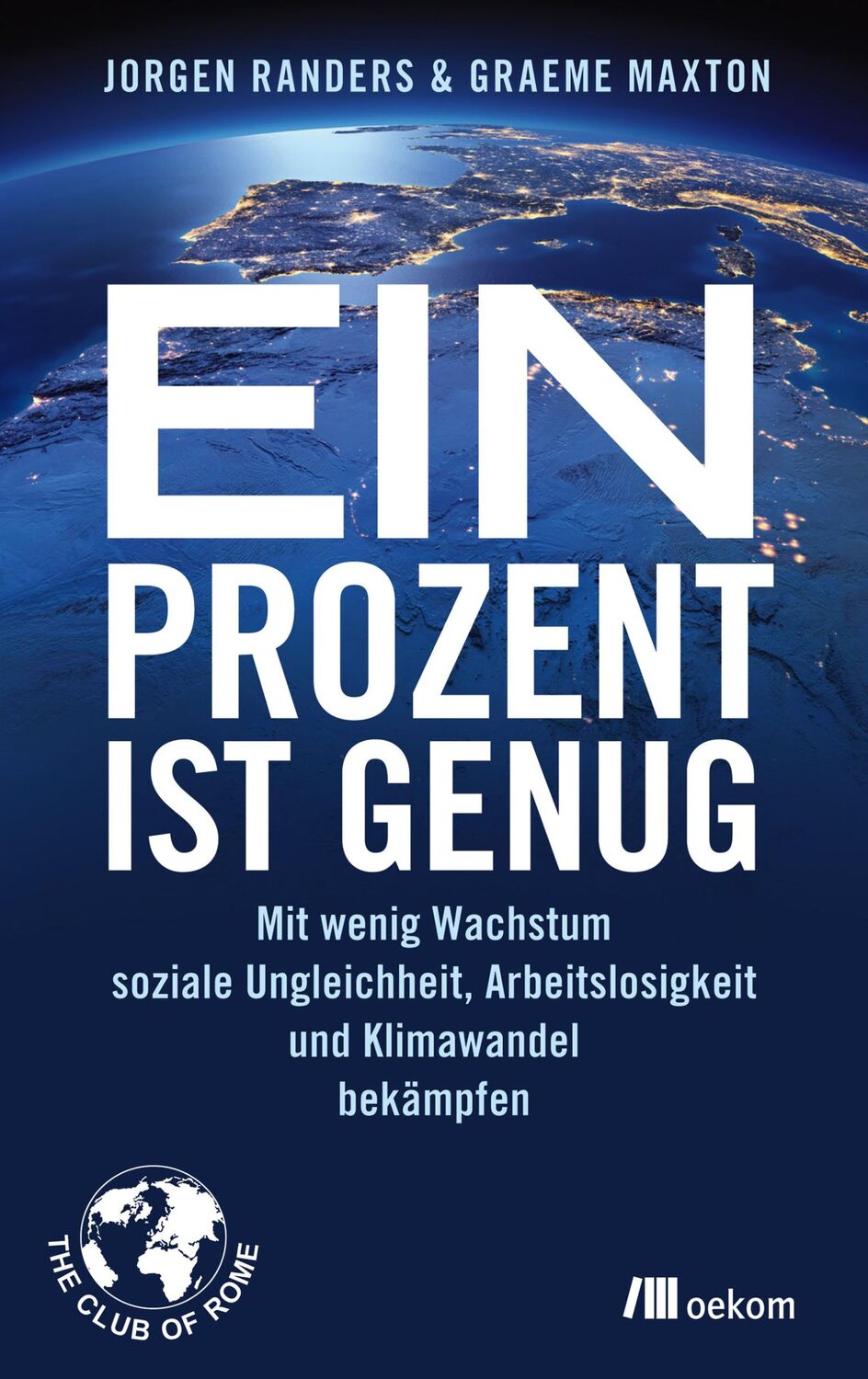 Cover: 9783865818102 | Ein Prozent ist genug | Jorgen Randers (u. a.) | Taschenbuch | 288 S.