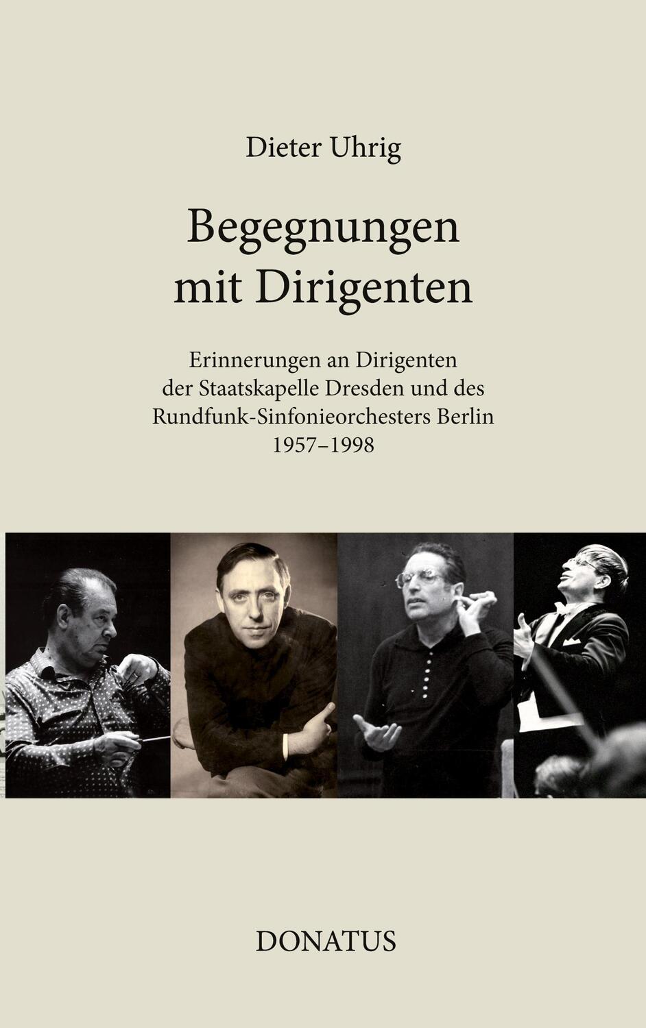 Cover: 9783946710646 | Begegnungen mit Dirigenten | Dieter Uhrig | Taschenbuch | Paperback