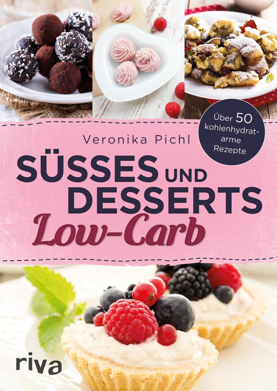 Cover: 9783742300843 | Süßes und Desserts Low-Carb | Über 50 kohlenhydratarme Rezepte | Pichl