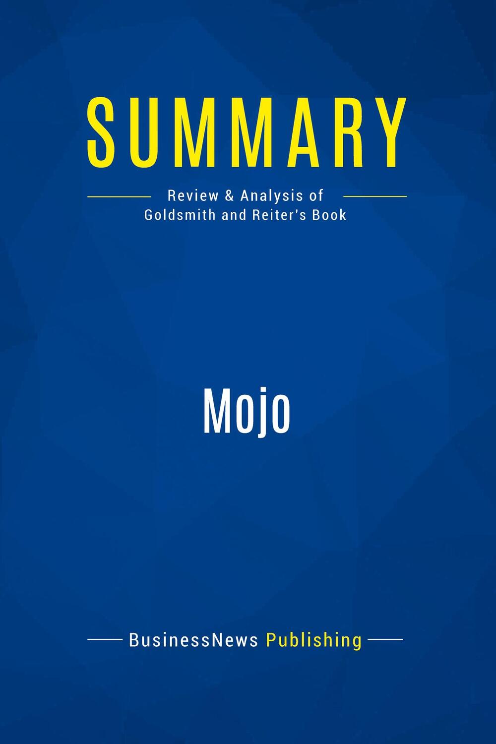 Cover: 9782511041734 | Summary: Mojo | Review and Analysis of Goldsmith and Reiter's Book