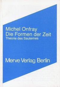 Cover: 9783883961484 | Die Formen der Zeit | Michel Onfray | Taschenbuch | 128 S. | Deutsch