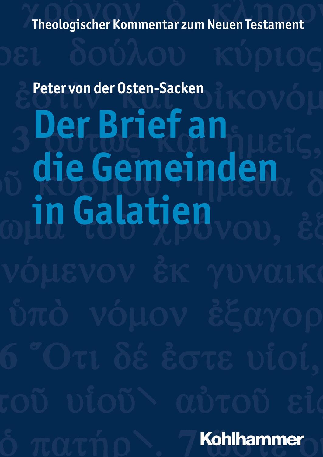 Cover: 9783170333390 | Der Brief an die Gemeinden in Galatien | Peter von der Osten-Sacken