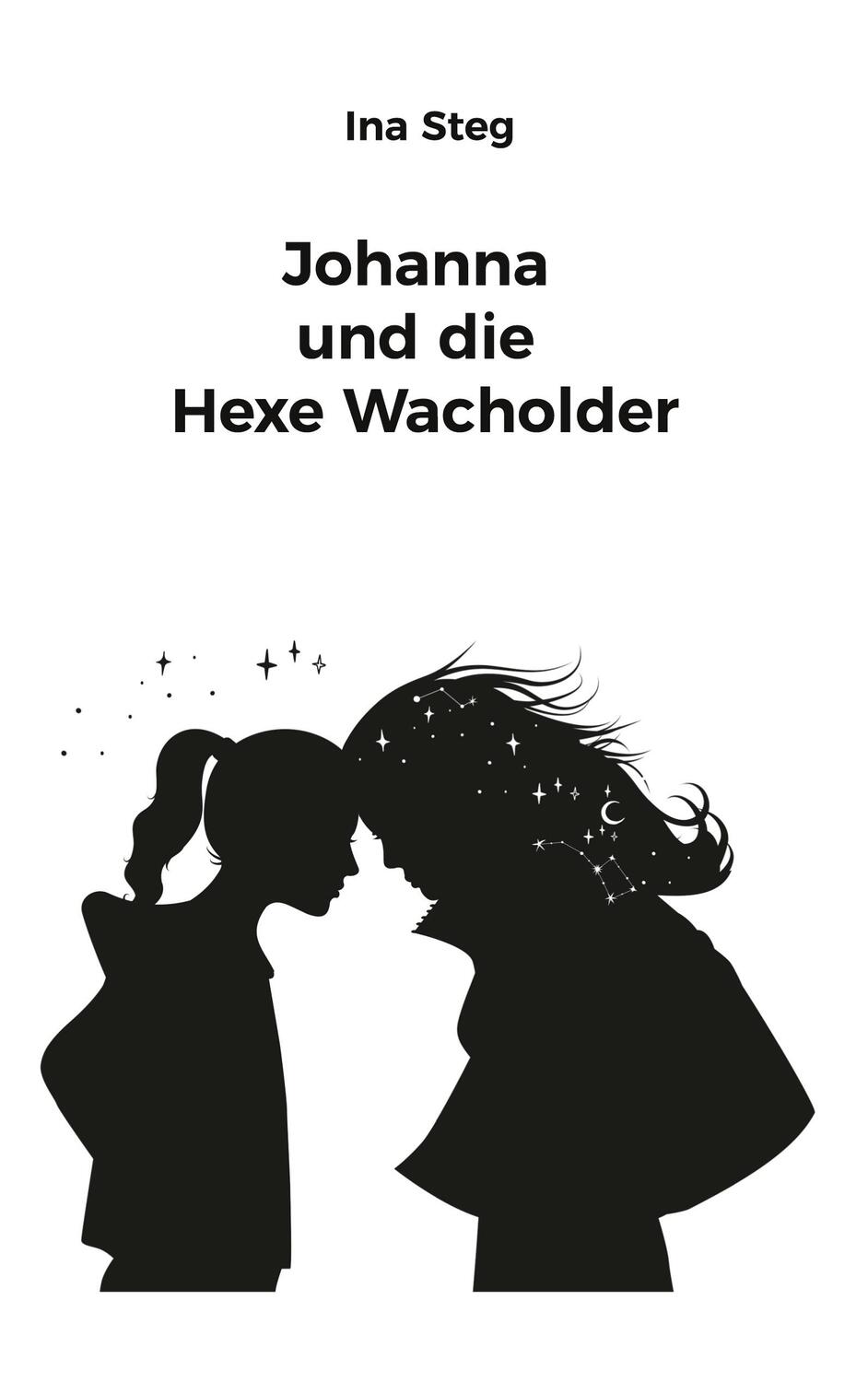 Cover: 9783756808151 | Johanna und die Hexe Wacholder | Ina Steg | Taschenbuch | Paperback