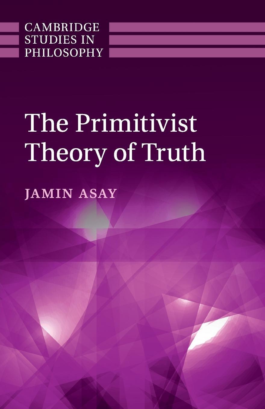 Cover: 9781316642498 | The Primitivist Theory of Truth | Jamin Asay | Taschenbuch | Paperback