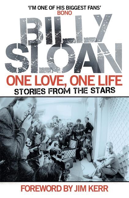 Cover: 9781785304811 | One Love, One Life | Stories from the Stars | Billy Sloan | Buch