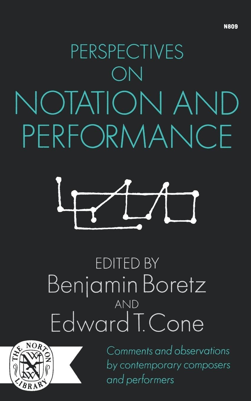 Cover: 9780393008098 | Perspectives on Notation and Performance | Edward T. Cone | Buch