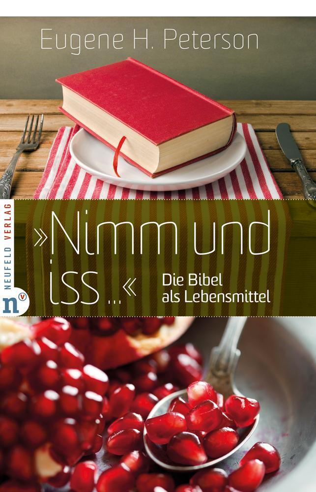 Cover: 9783862560455 | "Nimm und iss..." | Die Bibel als Lebensmittel | Eugene H. Peterson