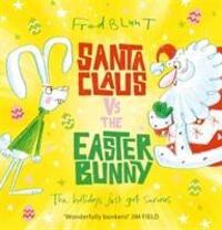 Cover: 9781783447640 | Santa Claus vs The Easter Bunny | Fred Blunt | Taschenbuch | Englisch