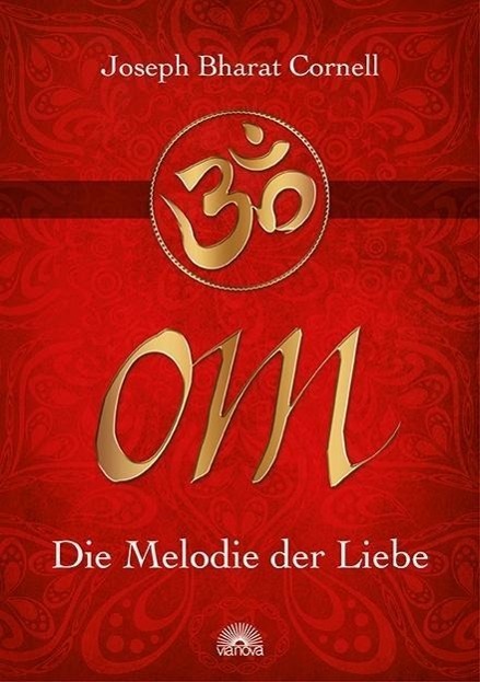 Cover: 9783866163232 | OM | Die Melodie der Liebe | Joseph Bharat Cornell | Buch | Deutsch