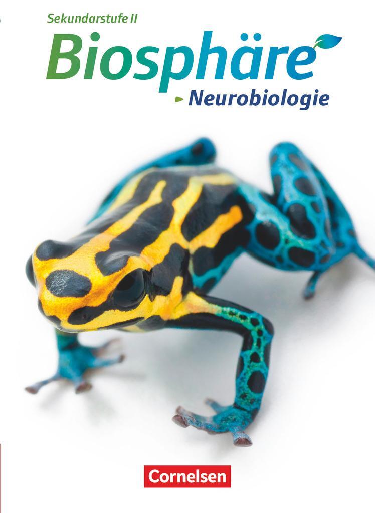 Cover: 9783064200562 | Biosphäre Sekundarstufe II. Themenband Neurobiologie. Schülerbuch