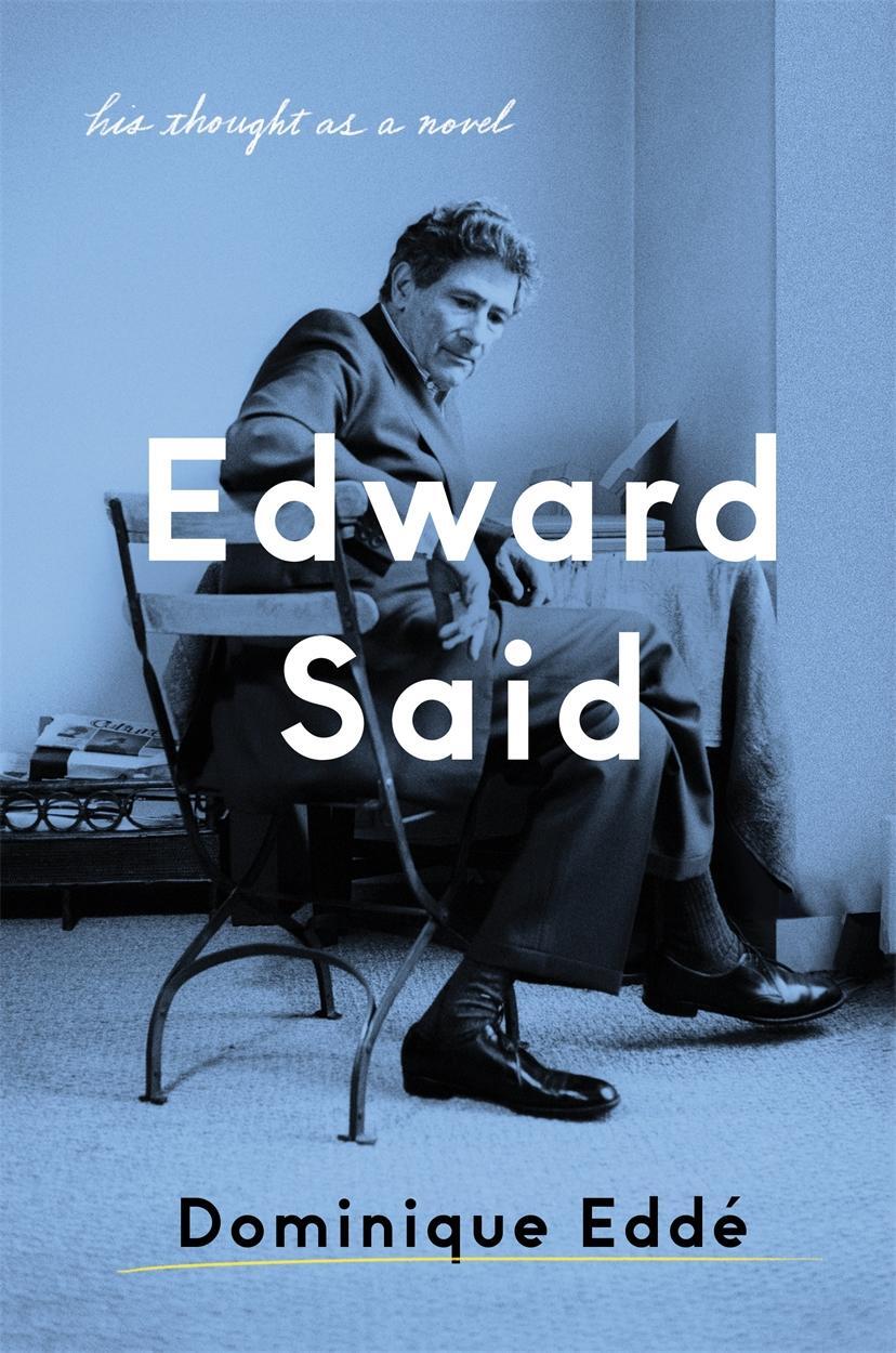 Cover: 9781788734110 | Edward Said: His Thought as a Novel | Dominique Edde | Buch | Gebunden