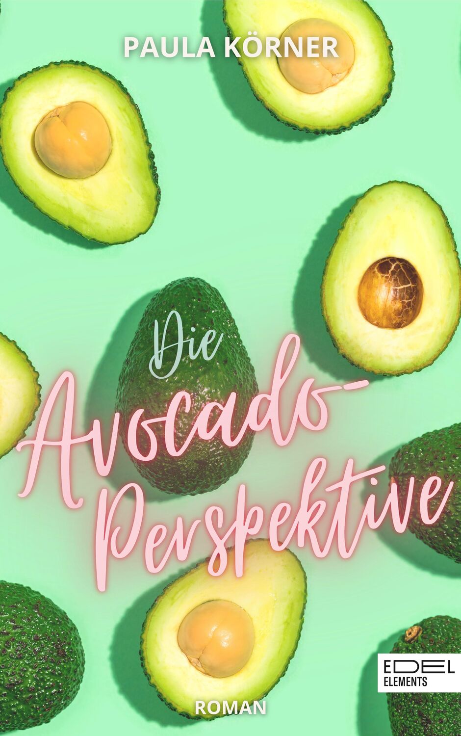 Cover: 9783962154783 | Die Avocado-Perspektive | Paula Körner | Taschenbuch | 350 S. | 2023