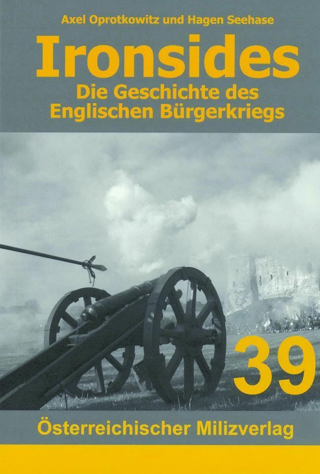 Cover: 9783901185533 | Ironside | Die Geschichte des Englischen Bürgerkriegs | Buch | Deutsch