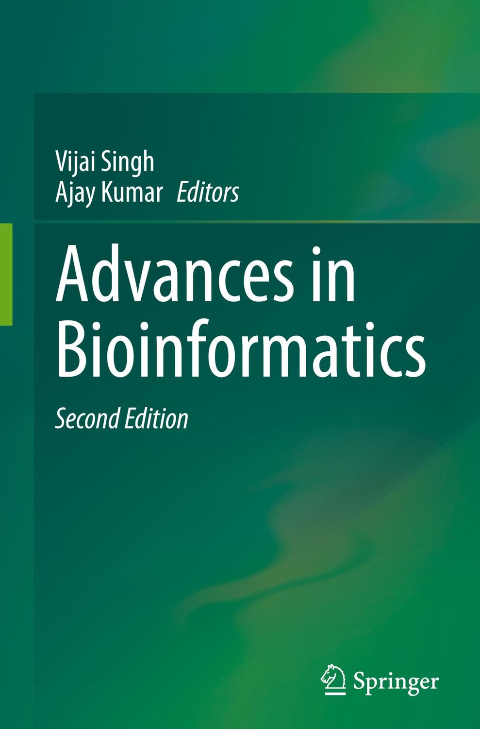 Cover: 9789819984008 | Advances in Bioinformatics | Ajay Kumar (u. a.) | Buch | xvii | 2024