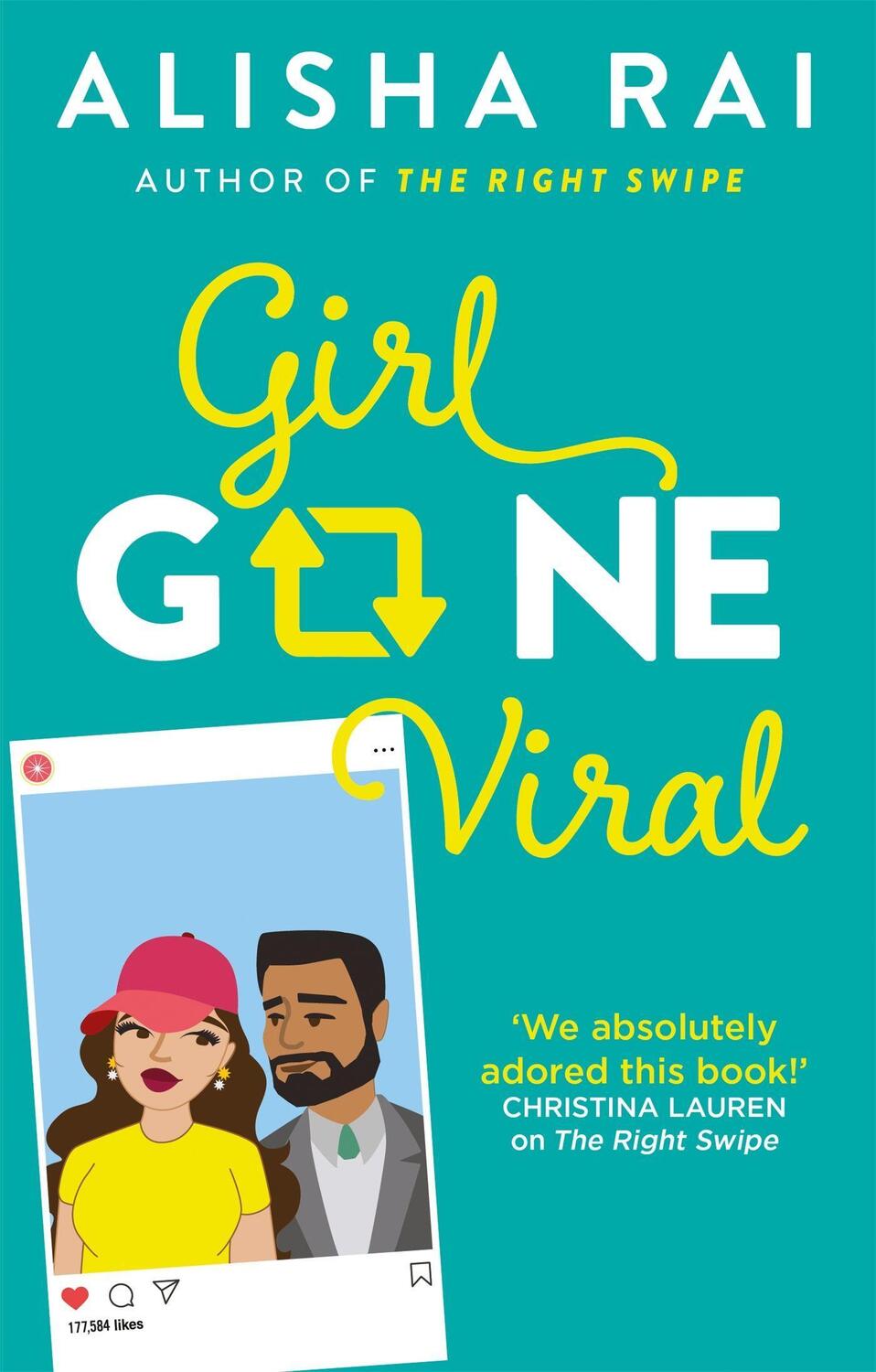 Cover: 9780349424057 | Girl Gone Viral | the perfect feel-good romantic comedy | Alisha Rai