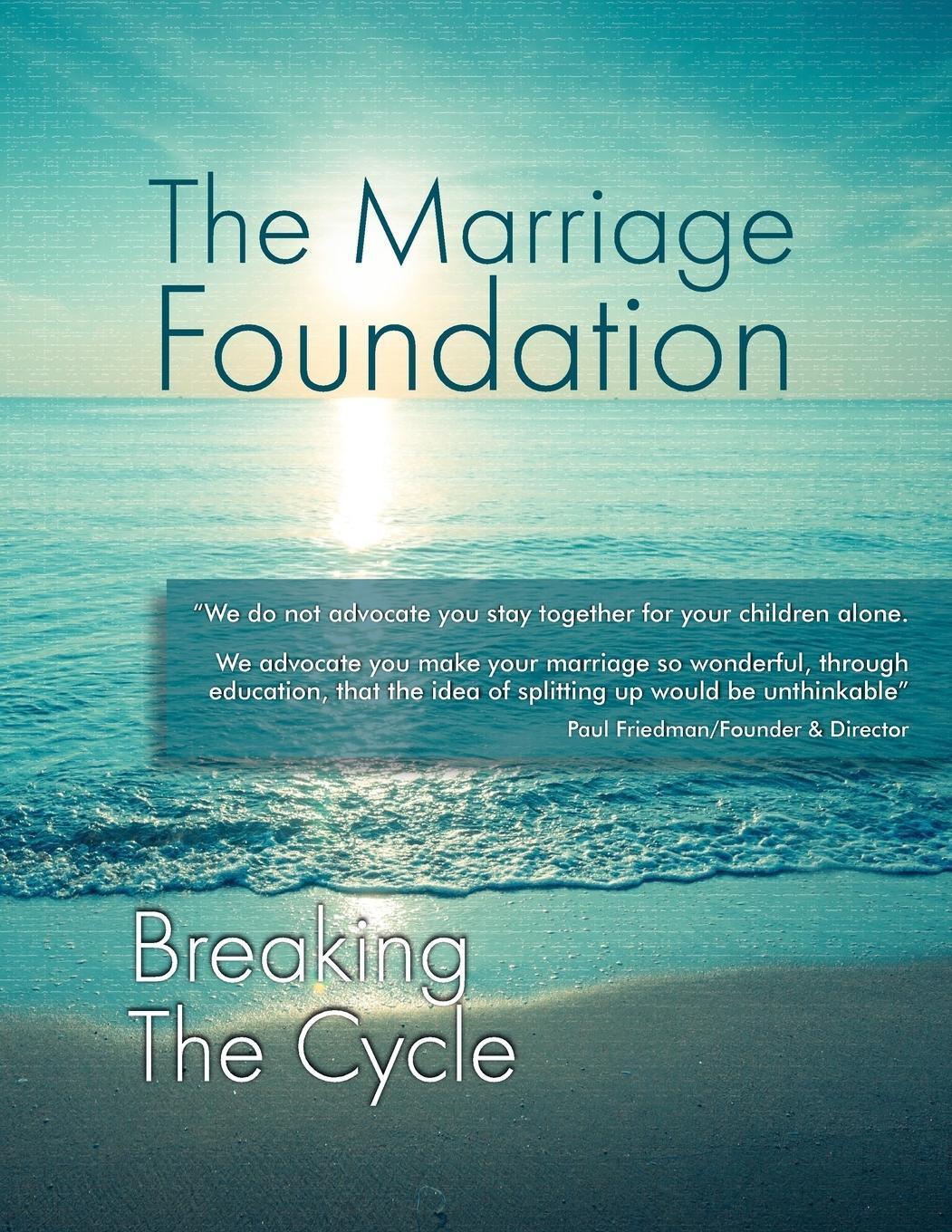 Cover: 9780988594012 | Breaking The Cycle | The Marriage Foundation (u. a.) | Taschenbuch