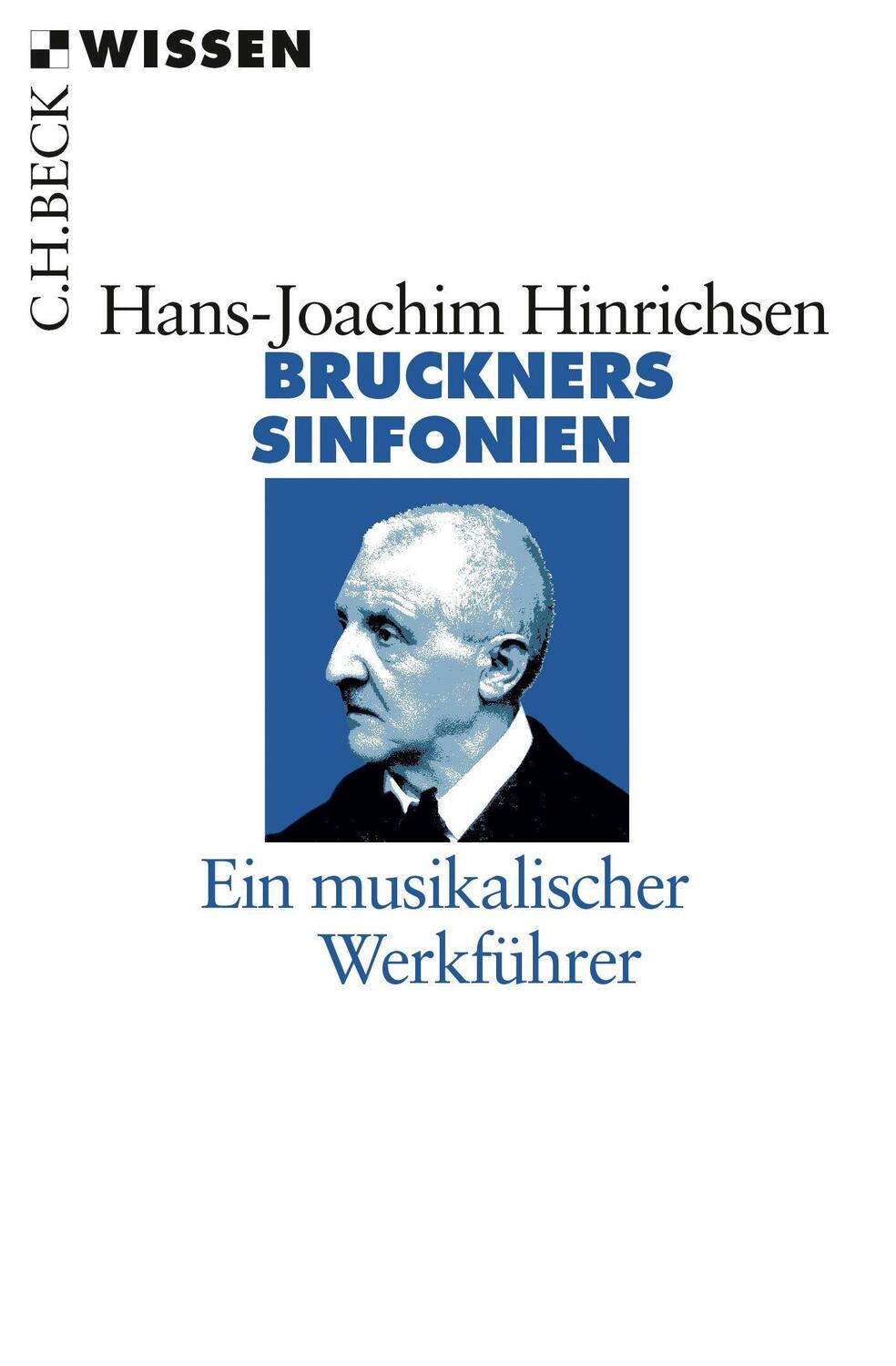 Cover: 9783406688089 | Bruckners Sinfonien | Ein musikalischer Werkführer | Hinrichsen | Buch