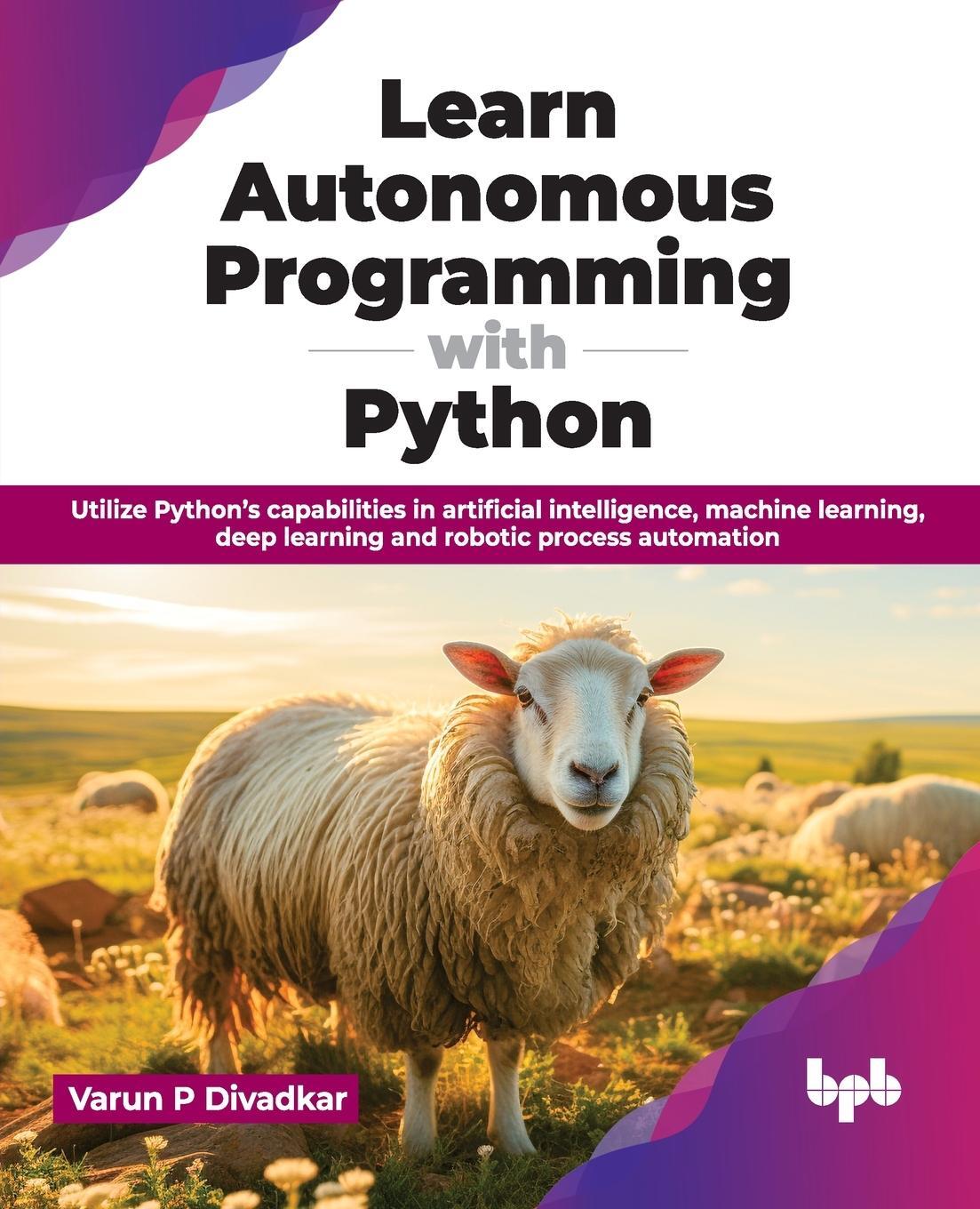 Cover: 9789355517630 | Learn Autonomous Programming with Python | Varun P Divadkar | Buch