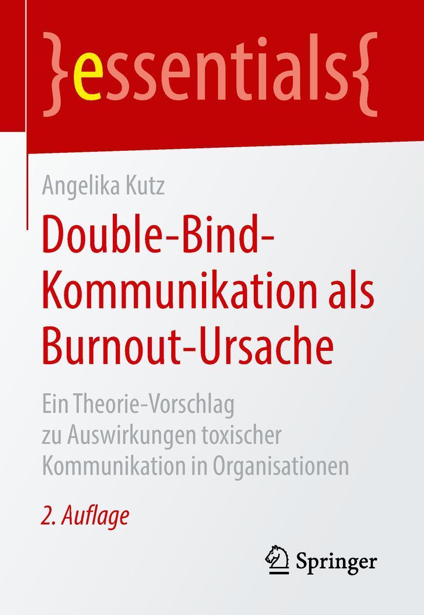 Cover: 9783658219161 | Double-Bind-Kommunikation als Burnout-Ursache | Angelika Kutz | Buch