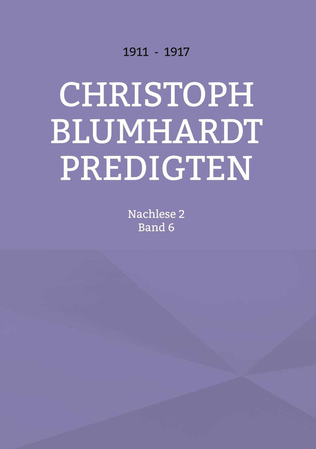 Cover: 9783754385111 | Christoph Blumhardt Predigten | Nachlese 2 | Jürgen Mohr | Buch | 2022