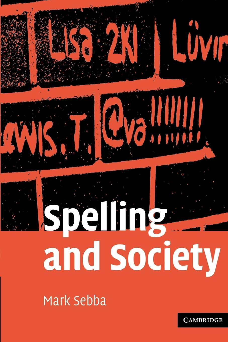 Cover: 9780521300759 | Spelling and Society | Mark Sebba | Taschenbuch | Paperback | Englisch