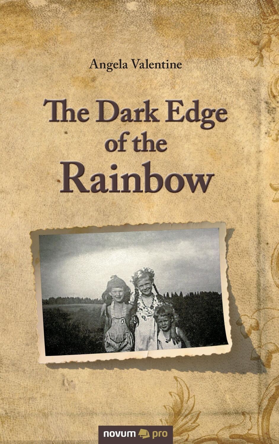 Cover: 9783990485866 | The Dark Edge of the Rainbow | Angela Valentine | Taschenbuch | 380 S.