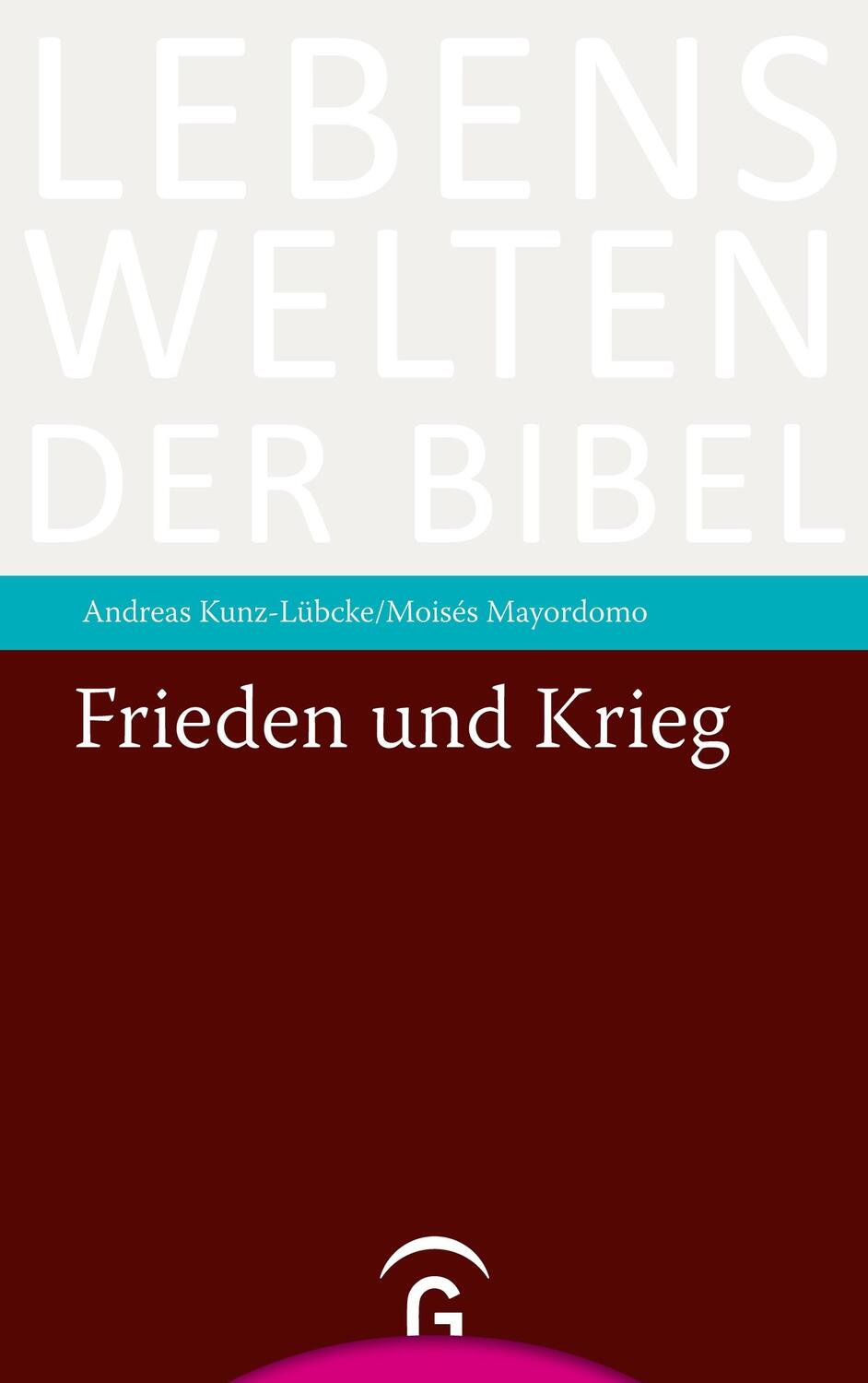 Cover: 9783579082233 | Frieden und Krieg | Andreas Kunz-Lübcke (u. a.) | Taschenbuch | 200 S.