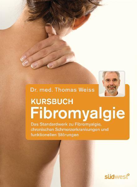 Cover: 9783517084398 | Kursbuch Fibromyalgie | Thomas Weiss | Taschenbuch | Deutsch | 2012
