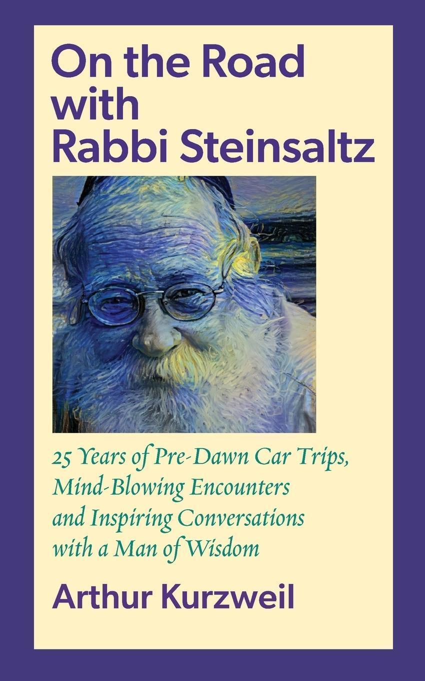 Cover: 9781953829030 | On the Road with Rabbi Steinsaltz | Arthur Kurzweil | Taschenbuch