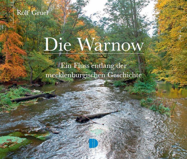 Cover: 9783910150263 | Bildband Die Warnow | Mecklenburg-Vorpommern | Rolf Gruel | Buch