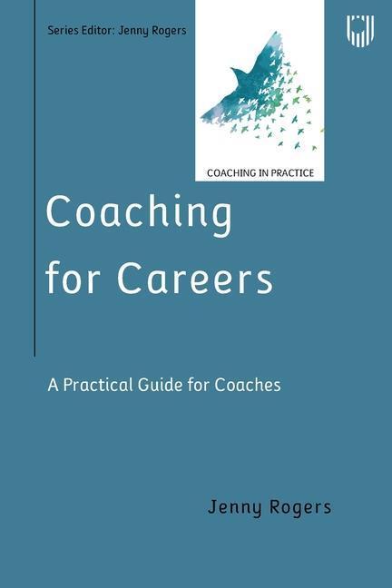 Cover: 9780335248254 | Coaching for Careers: A Practical Guide for Coaches | Jenny Rogers