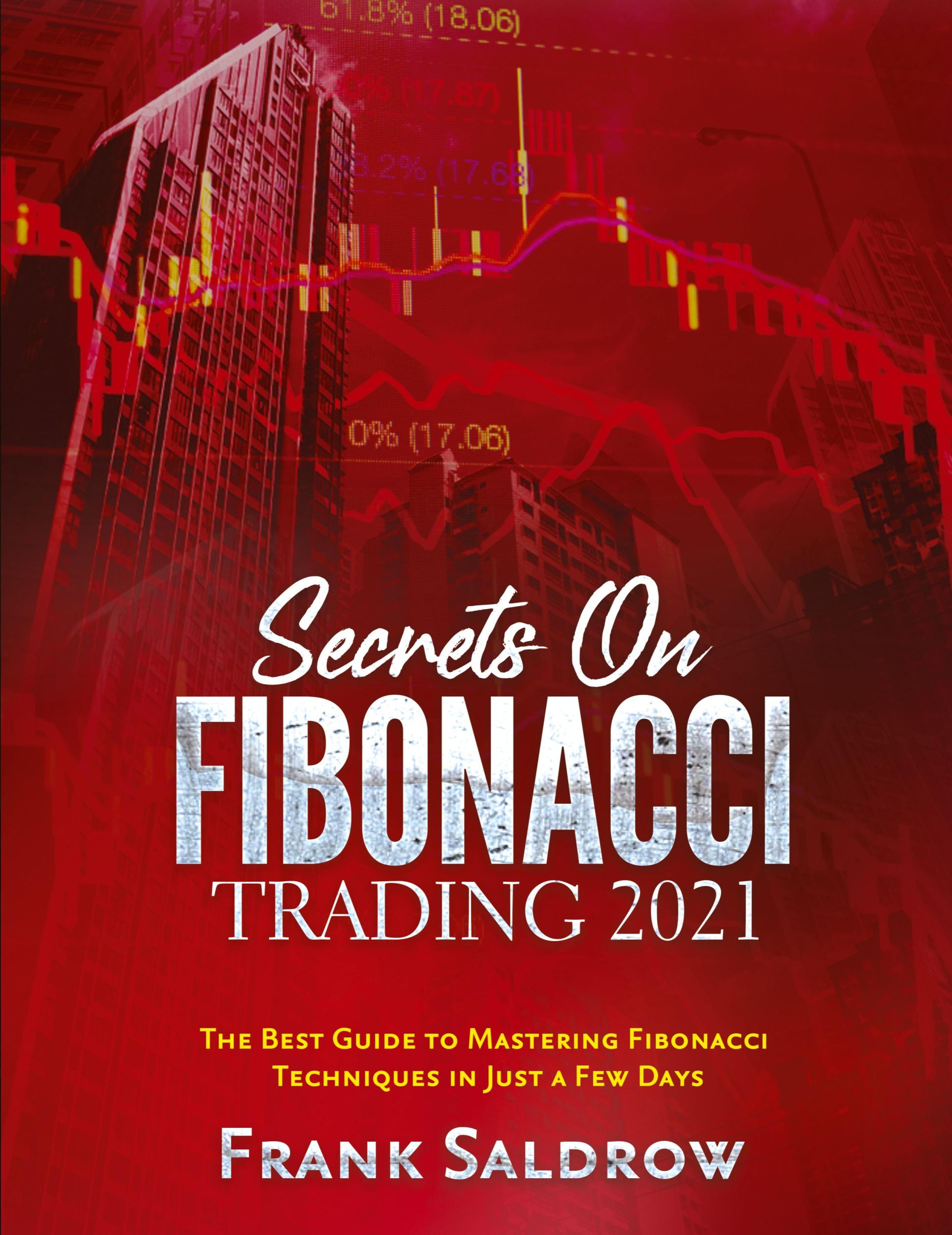 Cover: 9781804343975 | SECRETS ON FIBONACCI TRADING | Frank Saldrow | Taschenbuch | Paperback