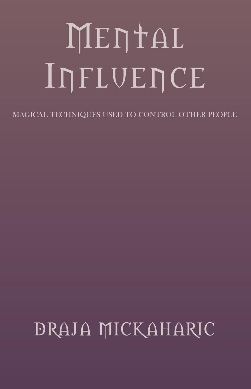 Cover: 9781401081065 | Mental Influence | Draja Mickaharic | Taschenbuch | Paperback | 2002