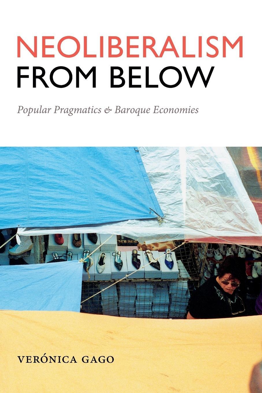 Cover: 9780822369127 | Neoliberalism from Below | Popular Pragmatics and Baroque Economies